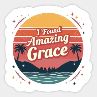 I Found Amazing Grace – Vintage Sticker